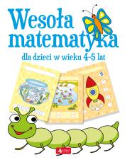 Wesoła matematyka dla dzieci w wieku 4–5 lat. Autor: Opracowanie zbiorowe. Dadada.pl Okładka książki Wesoła matematyka dla dzieci w wieku 4–5 lat