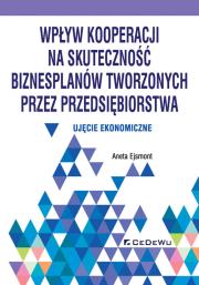 Okładka książki Wpływ kooperacji na skuteczność biznesplanów tworzonych przez przedsiębiorstwa