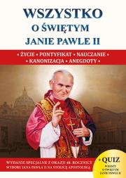 Wszystko o św. Janie Pawle II. Autor: Borek Wacław Stefan. Dadada.pl Okładka książki Wszystko o św. Janie Pawle II