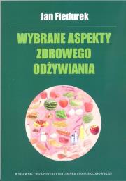 Wybrane aspekty zdrowego odżywiania. Autor: Fiedurek Jan. Dadada.pl Okładka książki Wybrane aspekty zdrowego odżywiania