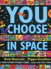 You Choose in Space. Autor: Sharratt Nick, Goodhart Pippa. Dadada.pl Okładka książki You Choose in Space