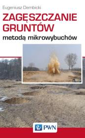 Zagęszczanie gruntów metodą mikrowybuchów. Autor: Eugeniusz Dembicki. Dadada.pl Okładka książki Zagęszczanie gruntów metodą mikrowybuchów