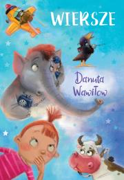 Zbiór wierszy. Autor: Wawiłow Danuta. Dadada.pl Okładka książki Zbiór wierszy