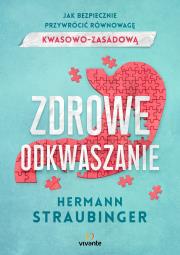 Zdrowe odkwaszanie. Autor: Hermann Straubinger. Dadada.pl Okładka książki Zdrowe odkwaszanie