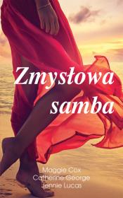 Zmysłowa samba. Autor: Cox Maggie, Catherine George, Lucas Jennie. Dadada.pl Okładka książki Zmysłowa samba