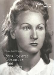 Zofia Posmysz Szrajberka 7566. Autor: Potocka Maria Anna. Dadada.pl Okładka książki Zofia Posmysz Szrajberka 7566