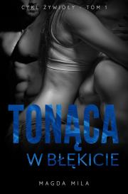 Żywioły Tom 1 Tonąca w błękicie. Autor: Mila Magda. Dadada.pl Okładka książki Żywioły Tom 1 Tonąca w błękicie