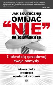 Okładka książki Jak skutecznie omijać ''NIE'' w biznesie.