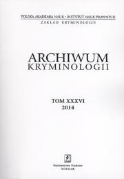 Okładka książki ARCHIWUM KRYMINOLOGII TOM XXXVI 2014