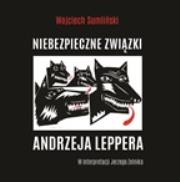CD MP3 NIEBEZPIECZNE ZWIĄZKI ANDRZEJA LEPPERA. Autor: Wojciech Sumliński. Dadada.pl Okładka książki CD MP3 NIEBEZPIECZNE ZWIĄZKI ANDRZEJA LEPPERA