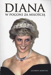 DIANA W POGONI ZA MIŁOŚCIĄ. Autor: Morton Andrew. Dadada.pl Okładka książki DIANA W POGONI ZA MIŁOŚCIĄ