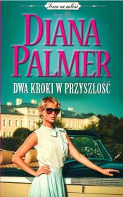 DWA KROKI W PRZYSZŁOŚĆ WYD. KIESZONKOWE. Autor: Palmer Diana. Dadada.pl Okładka książki DWA KROKI W PRZYSZŁOŚĆ WYD. KIESZONKOWE