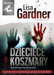 Dziecięce koszmary. Książka audio CD MP3 - Audiobook. Autor: Gardner Lisa. Dadada.pl Okładka książki Dziecięce koszmary. Książka audio CD MP3 - Audiobook