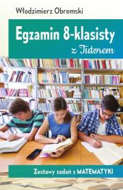 Okładka książki Egzamin 8-klasisty z Tutorem Zestawy zadań z matematyki