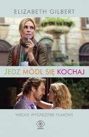 JEDZ MÓDL SIĘ KOCHAJ WYD. KIESZONKOWE (OKŁADKA FILMOWA). Autor: Elizabeth Gilbert. Dadada.pl Okładka książki JEDZ MÓDL SIĘ KOCHAJ WYD. KIESZONKOWE (OKŁADKA FILMOWA)