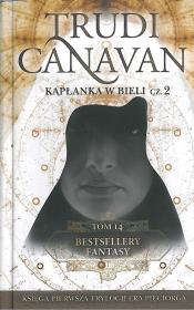 KAPŁANKA W BIELI CZĘŚĆ 2 BESTSELLERY FANTASY TOM 14 WYD. KIESZONKOWE (KOLEKCJA EDIPRESSE). Autor: Canavan Trudi. Dadada.pl Okładka książki KAPŁANKA W BIELI CZĘŚĆ 2 BESTSELLERY FANTASY TOM 14 WYD. KIESZONKOWE (KOLEKCJA EDIPRESSE)