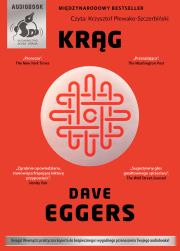 Krąg - Audiobook. Autor: Dave Eggers (red.). Dadada.pl Okładka książki Krąg - Audiobook
