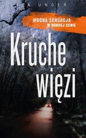 KRUCHE WIĘZI WYD. KIESZONKOWE. Autor: Unger Lisa. Dadada.pl Okładka książki KRUCHE WIĘZI WYD. KIESZONKOWE