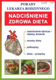 Okładka książki NADCIŚNIENIE ZDROWA DIETA PORADY LEKARZA RODZINNEGO