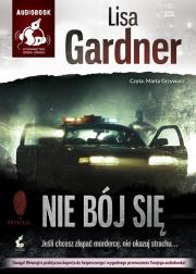 Nie bój się - Audiobook. Autor: Gardner Lisa. Dadada.pl Okładka książki Nie bój się - Audiobook