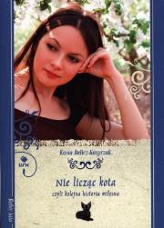 NIE LICZĄC KOTA CZYLI HISTORIA MIŁOSNA WYD. KIESZONKOWE. Autor: Bulicz-Kasprzak Kasia. Dadada.pl Okładka książki NIE LICZĄC KOTA CZYLI HISTORIA MIŁOSNA WYD. KIESZONKOWE