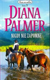 NIGDY NIE ZAPOMNĘ WYD. KIESZONKOWE. Autor: Palmer Diana. Dadada.pl Okładka książki NIGDY NIE ZAPOMNĘ WYD. KIESZONKOWE