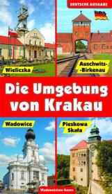 OKOLICE KRAKOWA WER. NIEMIECKA. Autor: Opracowanie zbiorowe. Dadada.pl Okładka książki OKOLICE KRAKOWA WER. NIEMIECKA