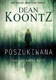 POSZUKIWANA WYD. KIESZONKOWE. Autor: Koontz Dean. Dadada.pl Okładka książki POSZUKIWANA WYD. KIESZONKOWE