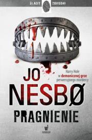 PRAGNIENIE. Autor: JO NESBØ. Dadada.pl Okładka książki PRAGNIENIE