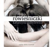 Rówieśniczki - Audiobook. Autor: Katarzyna Tubylewicz. Dadada.pl Okładka książki Rówieśniczki - Audiobook