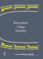 Trociny CD mp3 - Audiobook. Autor: Varga Krzysztof. Dadada.pl Okładka książki Trociny CD mp3 - Audiobook