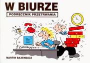 W biurze. Autor: Martin Baxendale. Dadada.pl Okładka książki W biurze