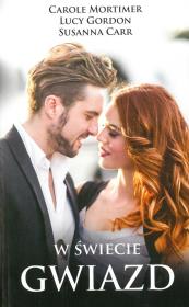 W ŚWIECIE GWIAZD WYD. KIESZONKOWE. Autor: Mortimer Carole, Lucy Gordon, Susanna Carr. Dadada.pl Okładka książki W ŚWIECIE GWIAZD WYD. KIESZONKOWE