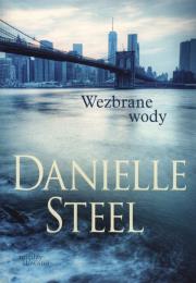 WEZBRANE WODY WYD. KIESZONKOWE. Autor: Danielle Steel. Dadada.pl Okładka książki WEZBRANE WODY WYD. KIESZONKOWE