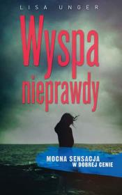 WYSPA NIEPRAWDY WYD. KIESZONKOWE. Autor: Unger Lisa. Dadada.pl Okładka książki WYSPA NIEPRAWDY WYD. KIESZONKOWE