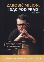 ZAROBIĆ MILION IDĄC POD PRĄD. Autor: Bączek Jakub B.. Dadada.pl Okładka książki ZAROBIĆ MILION IDĄC POD PRĄD