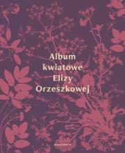 Okładka książki Album kwiatowe Elizy Orzeszkowej