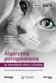 Algorytmy postępowania w chorobach skóry u kotów. Autor: Wilkołek Piotr, Szczepanik Marcin. Dadada.pl Okładka książki Algorytmy postępowania w chorobach skóry u kotów