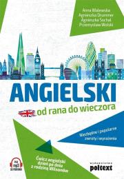 Angielski od rana do wieczora. Autor: Walewska Anna, Agnieszka Drummer, Agnieszka Sochal, Wolski Przemysław. Dadada.pl Okładka książki Angielski od rana do wieczora