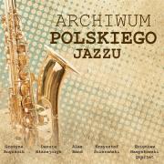 ARCHIWUM POLSKIEGO JAZZU CD. Autor:   Praca zbiorowa. Dadada.pl Okładka książki ARCHIWUM POLSKIEGO JAZZU CD