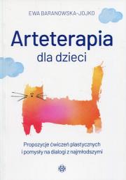 Arteterapia dla dzieci. Propozycje ćwiczeń.... Autor: Baranowska-Jojko Ewa. Dadada.pl Okładka książki Arteterapia dla dzieci. Propozycje ćwiczeń...