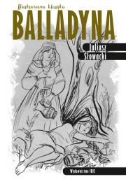 Balladyna Ilustrowana klasyka. Autor: Juliusz Słowacki. Dadada.pl Okładka książki Balladyna Ilustrowana klasyka