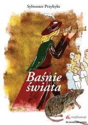 Baśnie świata. Autor: Przybyło Sylwester. Dadada.pl Okładka książki Baśnie świata