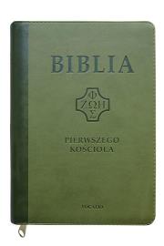 Biblia pierwszego Kościoła z paginat. ciemno-ziel.. Autor: ks. prof.. Remigiusz Popowski SDB. Dadada.pl Okładka książki Biblia pierwszego Kościoła z paginat. ciemno-ziel.