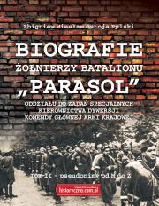 Biografie żołnierzy batalionu 'Parasol' Tom II.M-Ż. Autor: Zbigniew Wiesław Ostoja Rylski. Dadada.pl Okładka książki Biografie żołnierzy batalionu 'Parasol' Tom II.M-Ż
