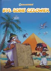Był sobie człowiek Tom 2 Żyzne doliny i Egipt. Autor: Barille Albert. Dadada.pl Okładka książki Był sobie człowiek Tom 2 Żyzne doliny i Egipt