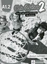 Okładka książki Club @dos 2 Język francuski 8 Zeszyt ćwiczeń