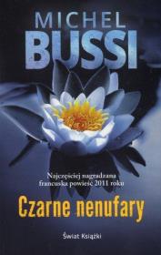 CZARNE NENUFARY WYD. KIESZONKOWE. Autor: Bussi Michel. Dadada.pl Okładka książki CZARNE NENUFARY WYD. KIESZONKOWE