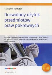 Dozwolony użytek przedmiotów praw pokrewnych. Autor: Tomczyk Sławomir. Dadada.pl Okładka książki Dozwolony użytek przedmiotów praw pokrewnych