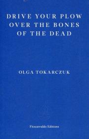 Okładka książki Drive your Plow over the Bones of the Dead